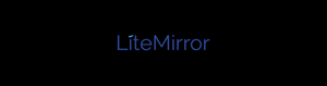 LiteMirror